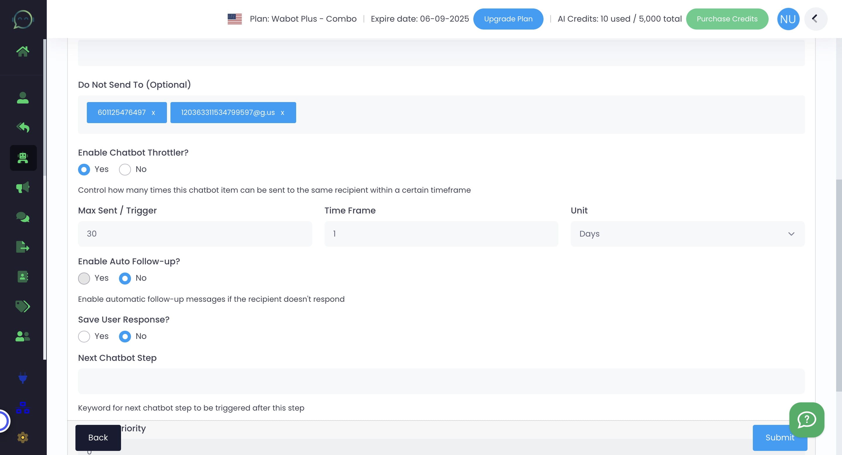 Max Sent/ Trigger refers to how many messages the customer can send until the chatbot stop replying. Example here: After 30 messages being sent out within the time frame of 1 day, the chatbot will stop working as it has reached the limit
