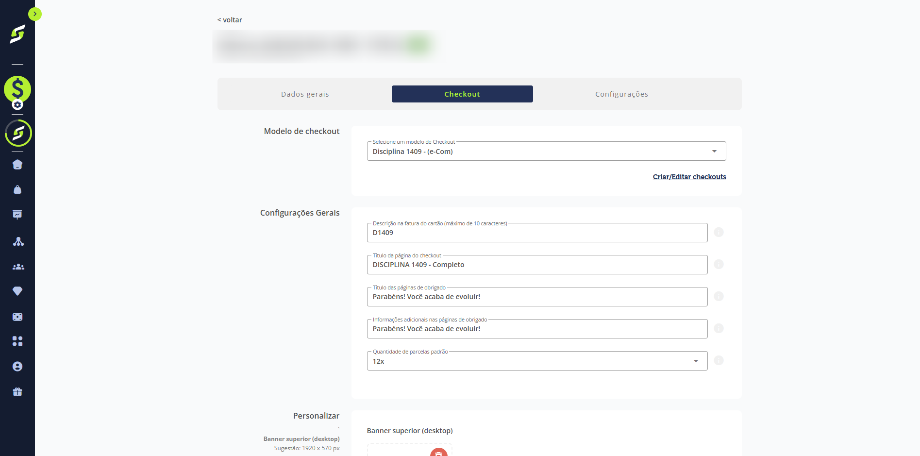 Não esqueça de verificar se suas **ofertas** estão configuradas com o **checkout** correto.
Basta acessar os detalhes da oferta e ir até a aba "Checkout".