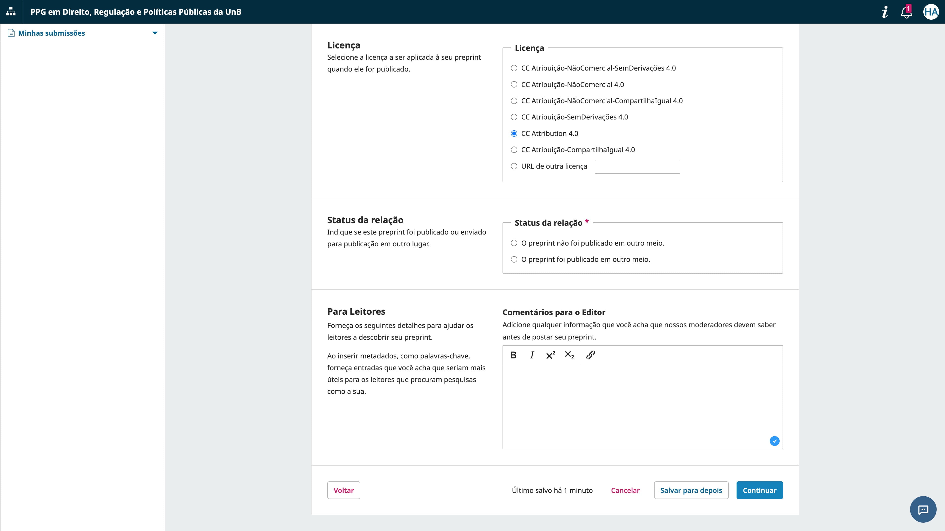 Você pode acatar a sugestão de licença do servidor ou escolher seus próprios termos, controlando a forma de distribuição do seu trabalho. Recomendamos deixar a seleção que já vem prevista, pois ela é compatível com o envio dos seus dados para indexadores, seguindo as melhores práticas da ciência aberta. Caso queira adicionar algum recado, complete o respectivo campo e clique em "Continuar".