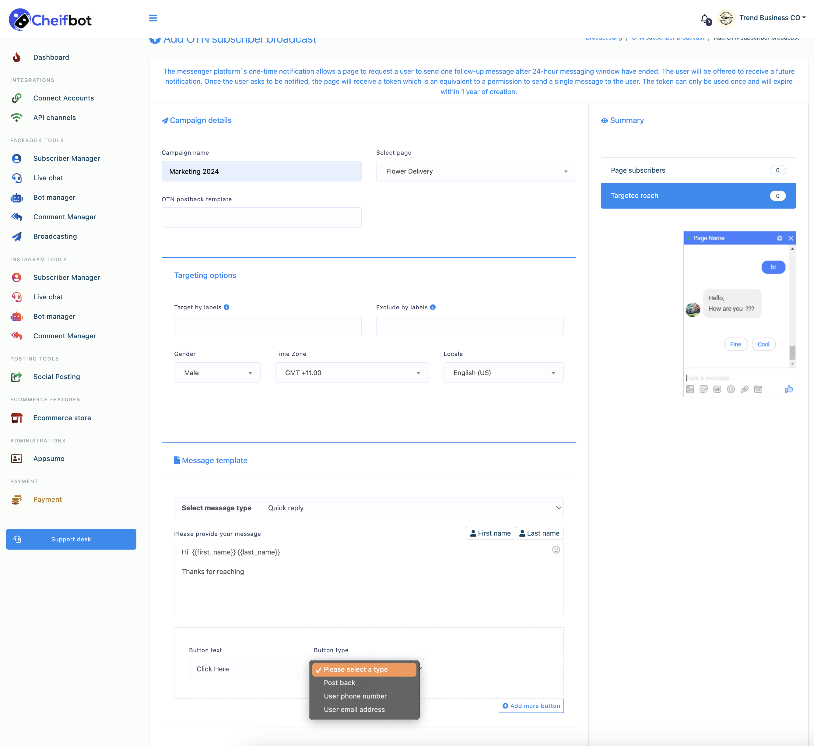 On the other hand, if you select quick reply, some fields – message, button text, button type – will appear. Write a text message in the message field, write a text for button in the button text field. Select a button type in the button type field. Click on the button type field and drop-down menu of different button type – Post Back, User phone number, User email address – will appear. From the drop-down menu, select a button type.