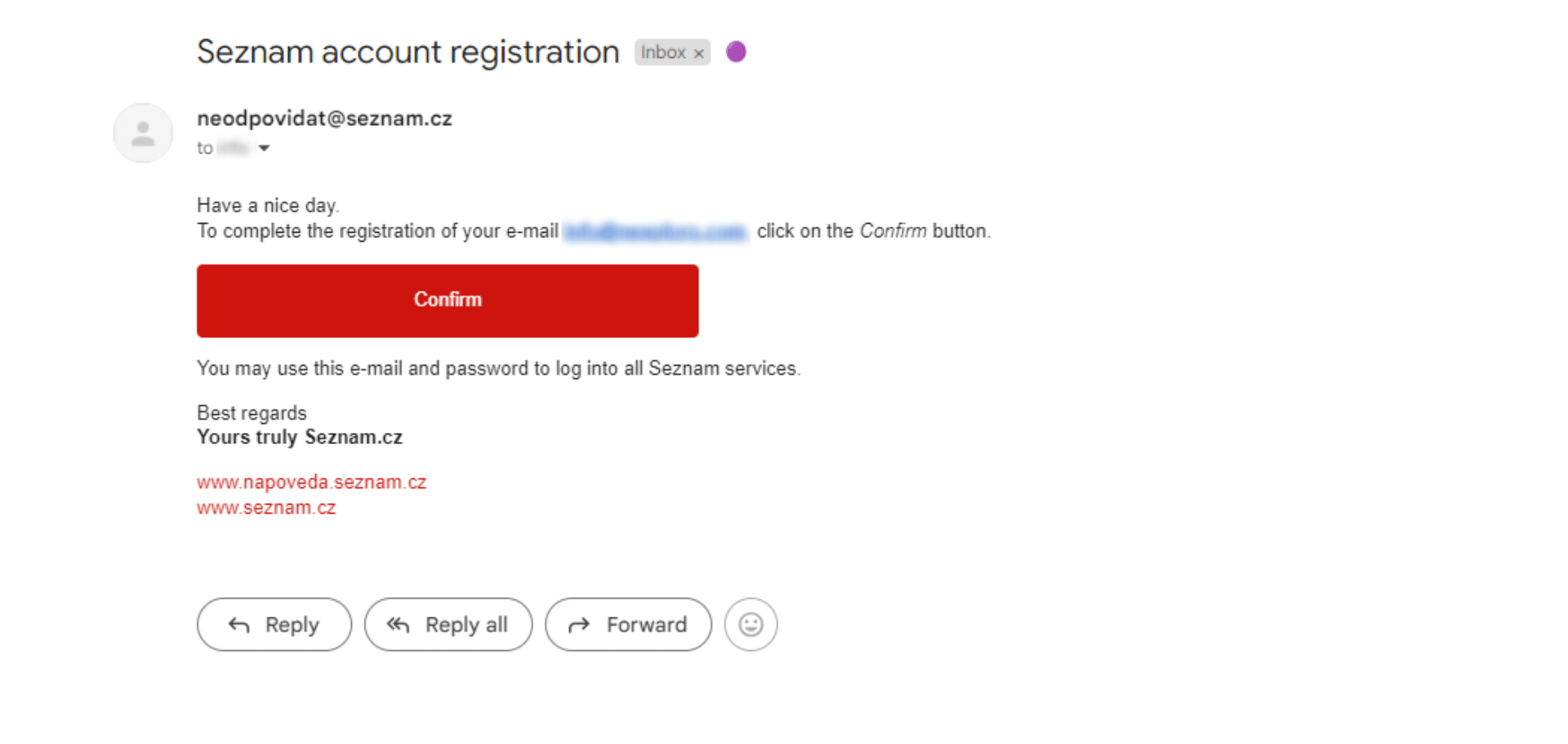 To verify your email address, log in to your email and click on "Confirm"