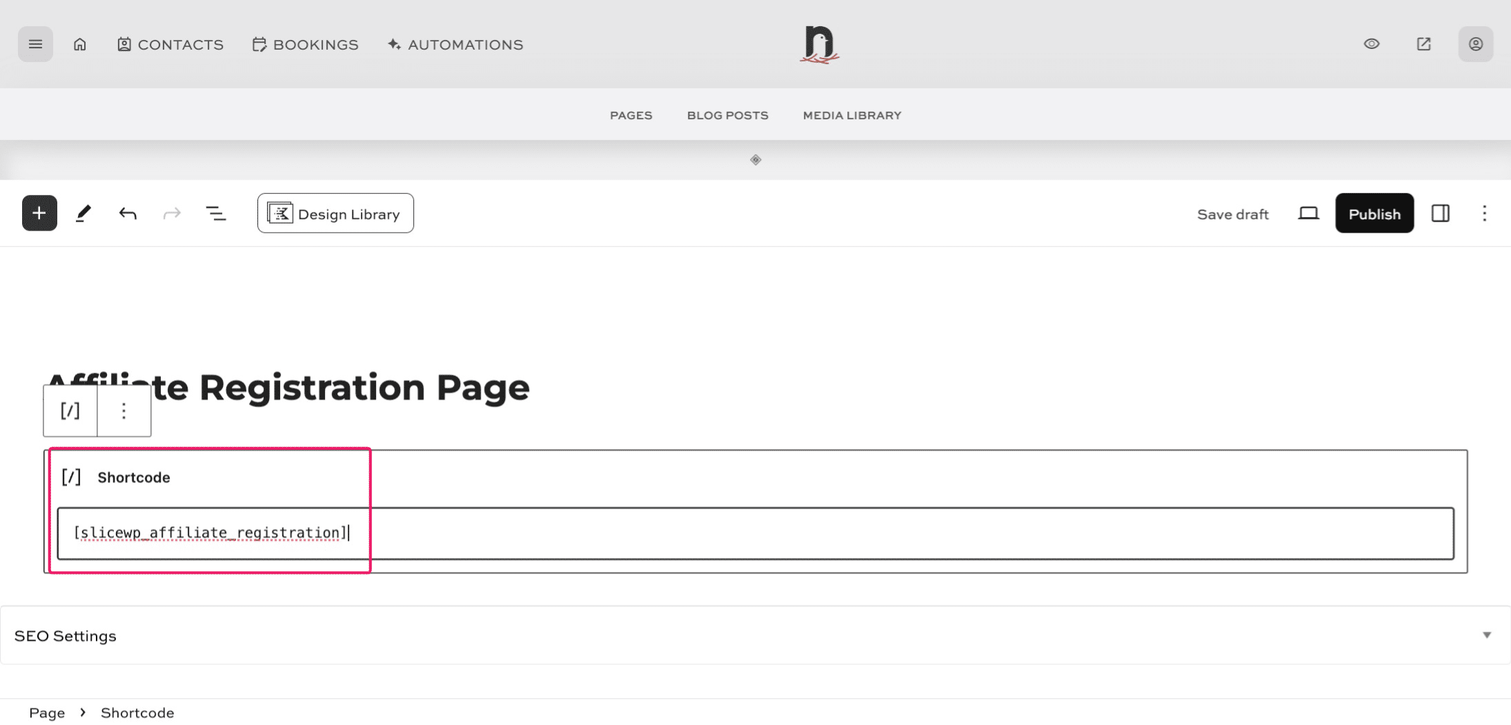 Paste the following shortcode into the shortcode block:  [slicewp_affiliate_registration]
Then click on "Publish" and you're done!