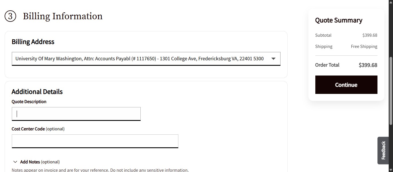 The Biling Address is preprogrammed to the Accounts Payable Office. But in this section you'll want to create a name or description for the quote you are creating under Additional Details and Quote Description.