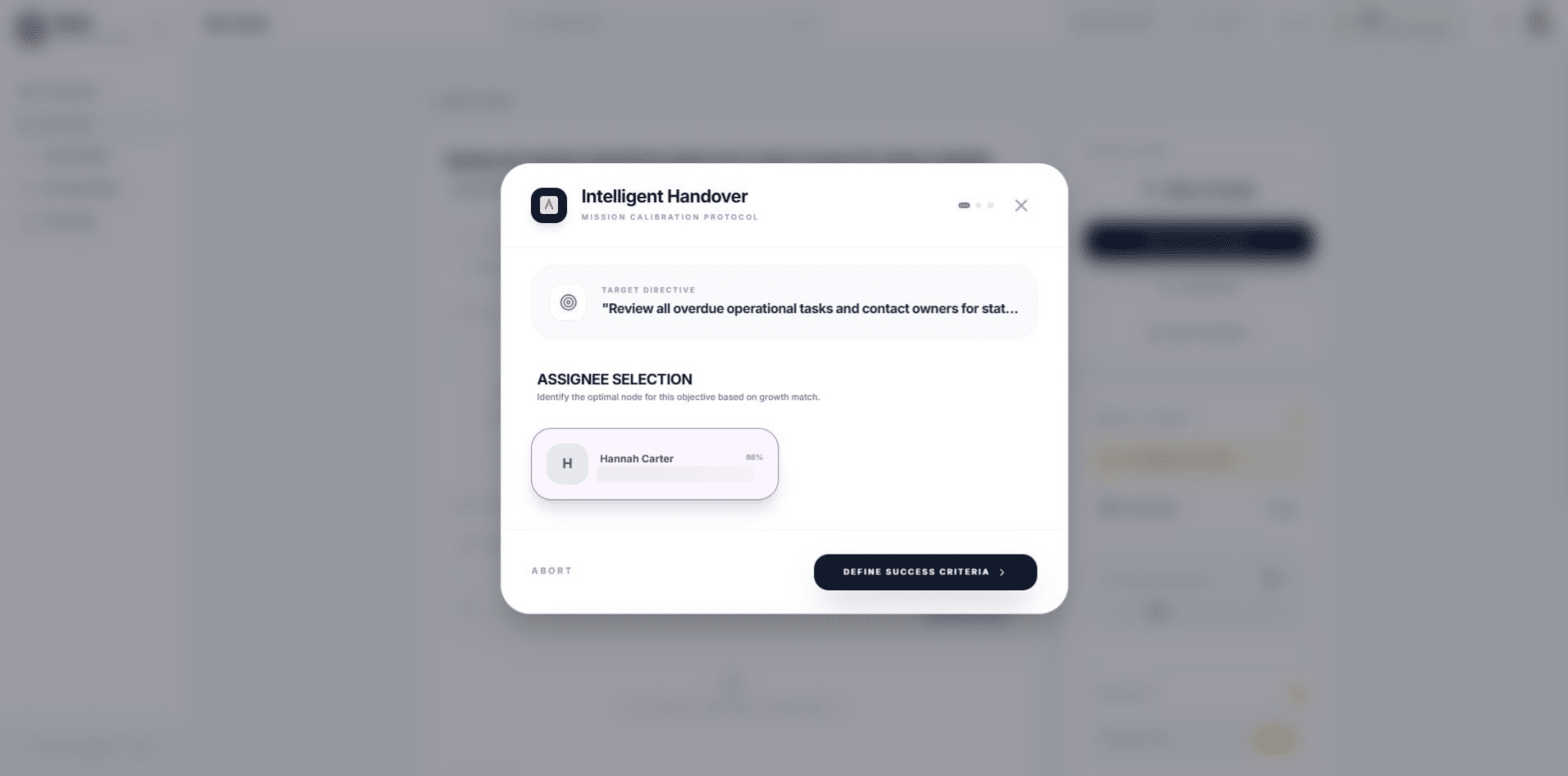 Once you have selected your assignee, click the "Define Success Criteria" button to proceed. This moves the handover process to the next stage, where you will set clear goals and context for the incoming team member.