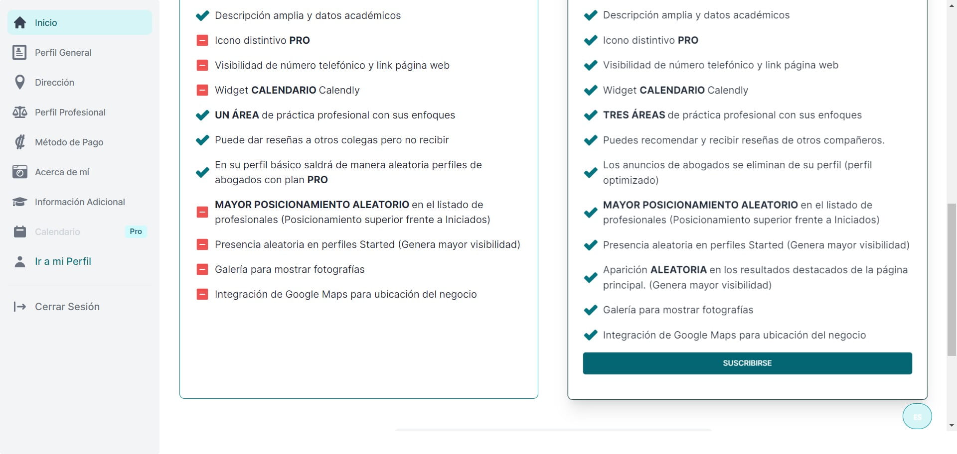 Una vez incluida la información anterior y habilitado el perfil, podrá suscribir el plan "Juri-Professional". Este plan ofrece una serie de beneficios de alto valor, y podrá suscribirlo únicamente con un click en "Suscribirse".