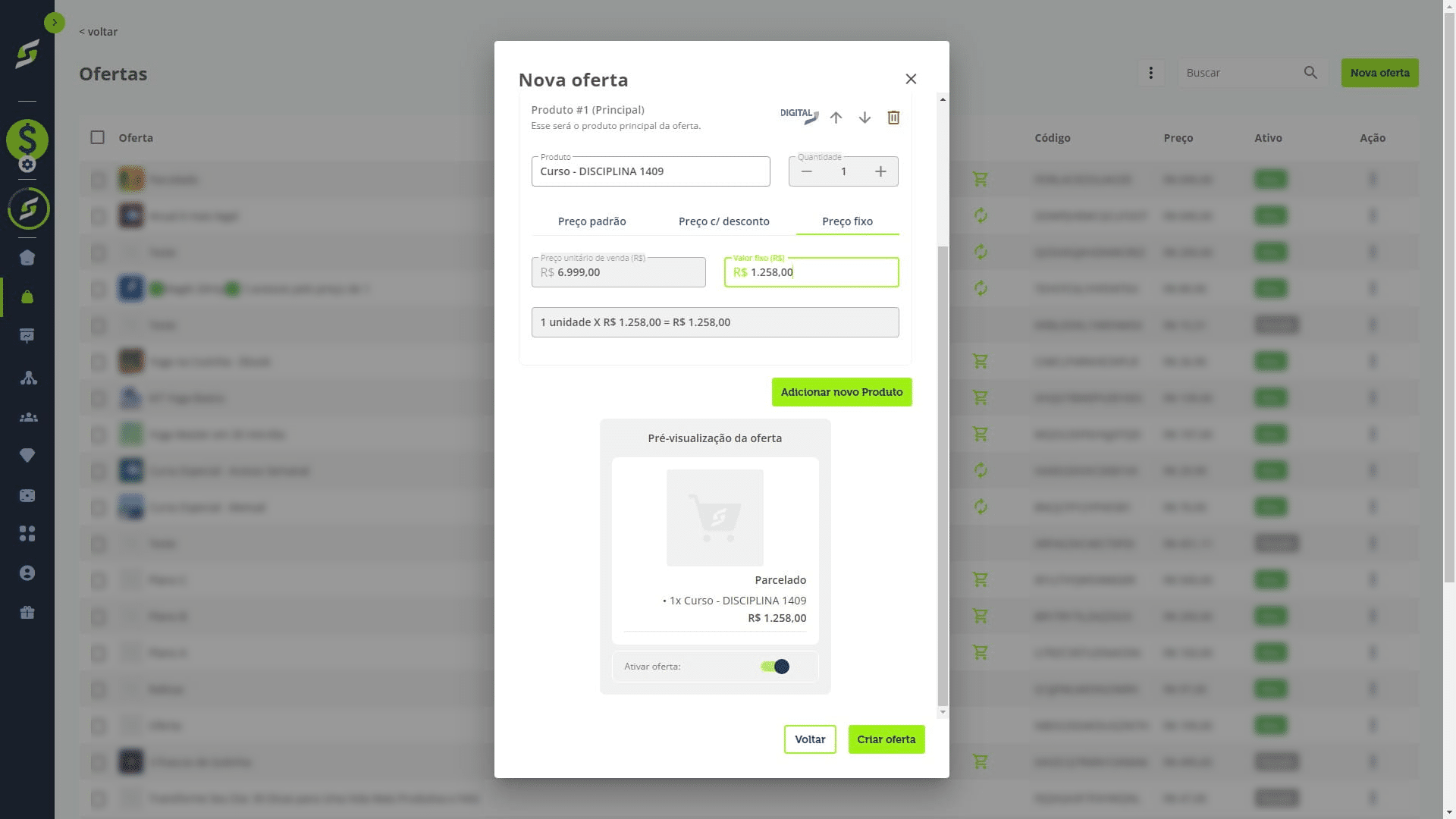Configure sua oferta, mantendo o valor total que você deseja receber ao final de todos os pagamentos.