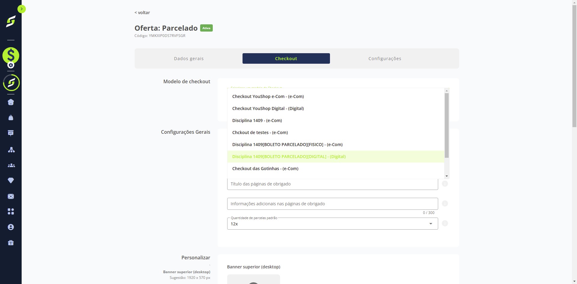 Selecione o modelo de checkout configurado com permissão para boleto parcelado.