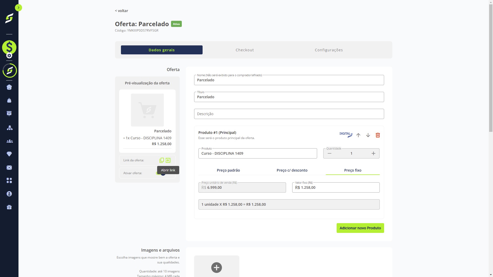 Pronto! Para garantir que suas configurações foram aplicadas, acesse o checkout através do atalho disponível.