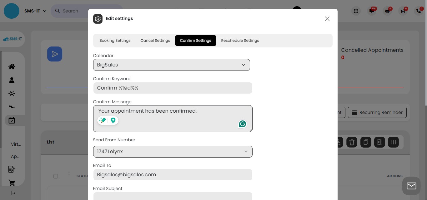 Configure confirmation keyword:
     1. Choose a simple keyword for confirmations (e.g., "CONFIRM")
      2. Instruct clients to text the keyword followed by their appointment ID
         - Example: CONFIRM %%7755443%%
   When used, the client will receive:
a) A confirmation text message
b) A confirmation email