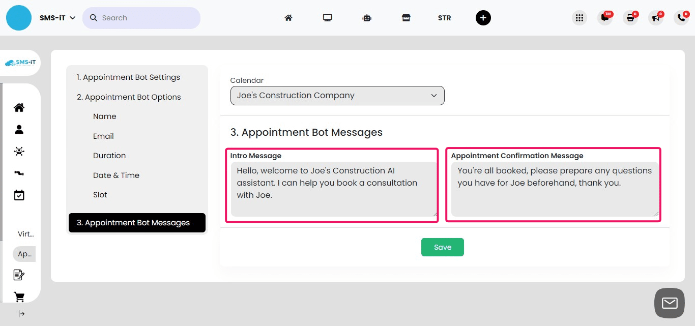 Set up AI Bot messages:
a) Click on "Appointment Bot Messages"
b) Craft an introductory message
This is the first message clients receive after texting the booking keyword
c) Create a confirmation message
This is the final message sent after the booking process is complet