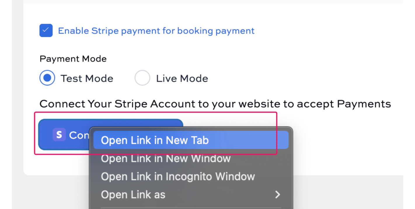 *Right click* on the 'Connect with Stripe' button and select 'Open Link in New Tab' (or the PC/Windows equivalent - we are on a Mac in this example)