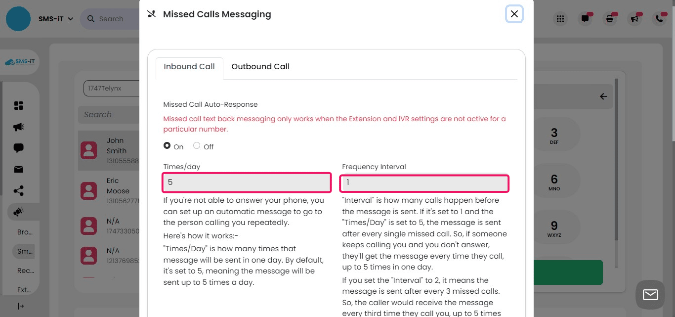 Set the **Times/Day** to specify how many times per day the missed call message should be sent to the same number. The default is 5.
Set the **Frequency Interval** to determine how many missed calls should occur before the message is sent. An interval of 1 means the message is sent after every single missed call. An interval of 2 sends the message after every 2 missed calls, and so on.