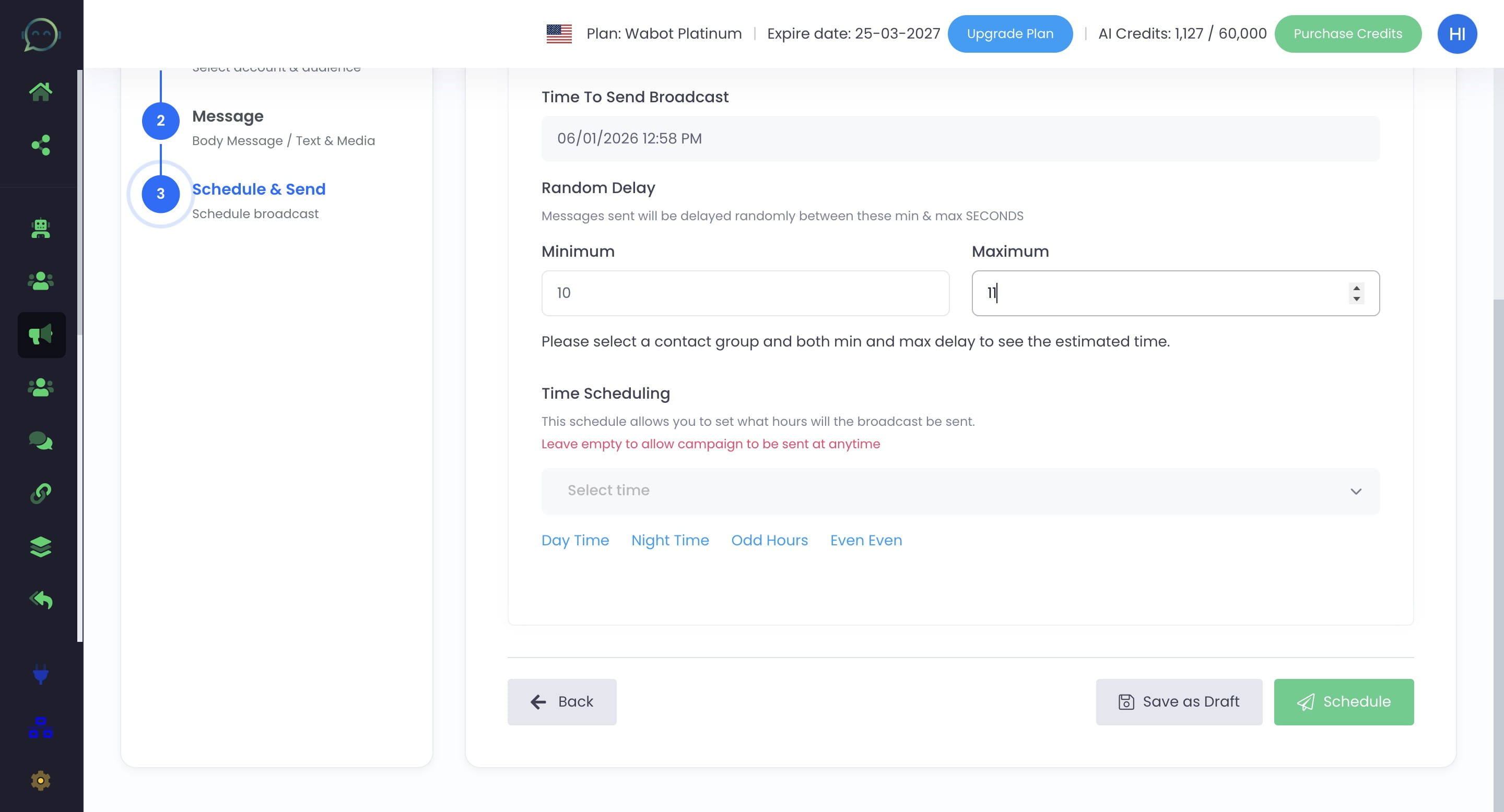 You can also manually schedule the blast based on the preferred hours (24 hours format)