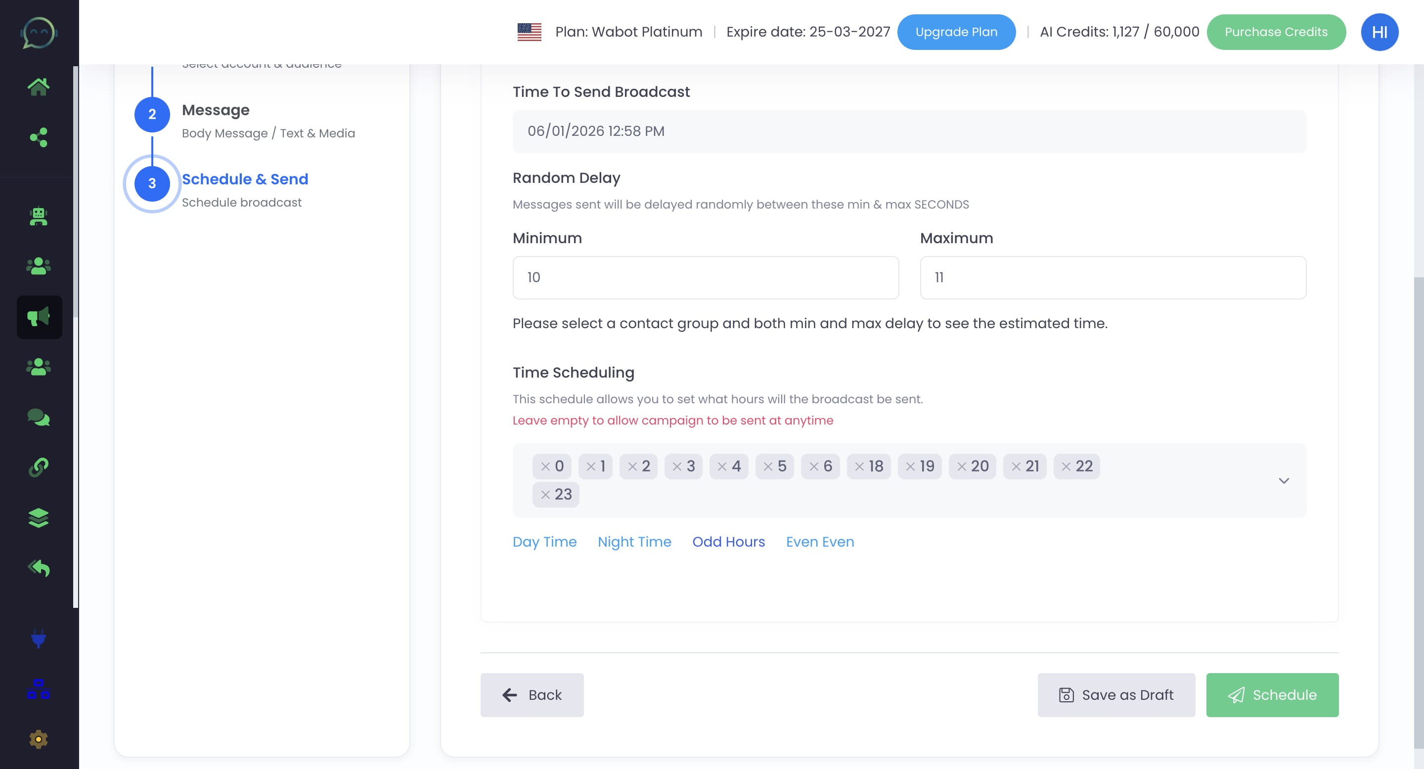 Click on "Night Time" to only blast during the night 