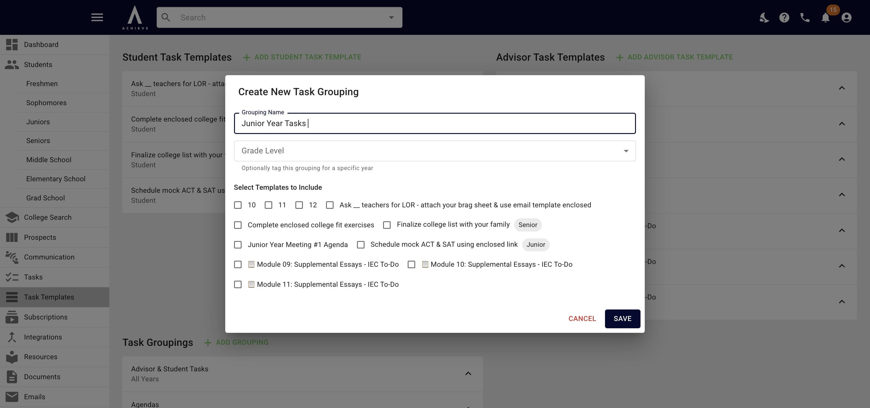 Choose all the task templates that should be included in the grouping. Common examples include:
- Grade-specific tasks (i.e. junior year tasks) 
- Category-specific tasks (i.e. essay-related tasks, major exploration-related tasks)
- Stage-specific tasks (i.e. prospect-related tasks, onboarding tasks, etc.) 