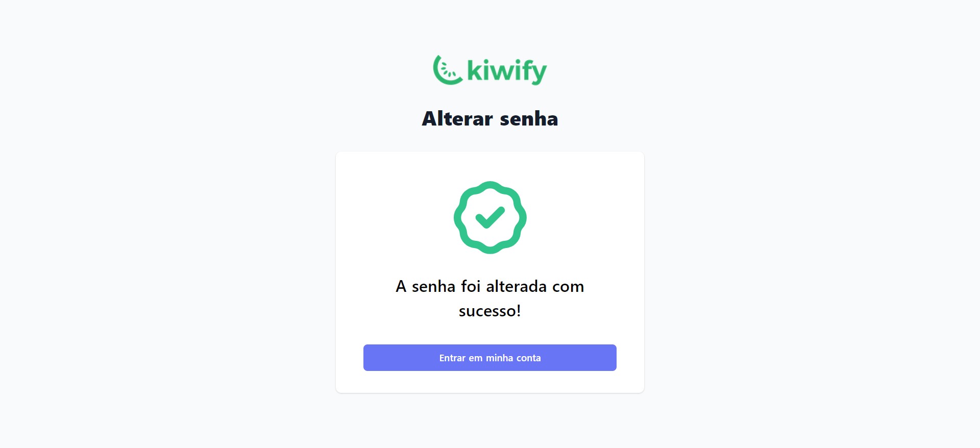 Após o cadastro de uma nova senha, clique em "Entrar em minha conta"