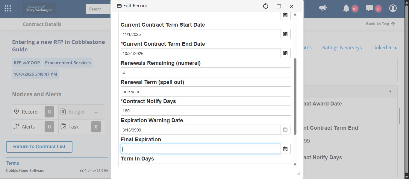 Enter the Final Expiration Date based on the Current Term Contract End Date + the amount of available potential renewal options. 