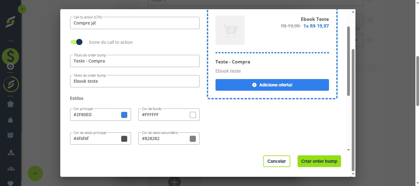 Preencha os campos:
&nbsp;
Call to action
&nbsp;
Título do order bump
&nbsp;
Texto do order bump
&nbsp;
Em seguida, clique em "Criar order bump".