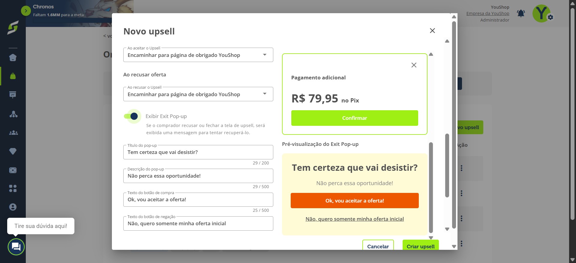 Você também pode exibir o Exit Pop-up de saída, uma mensagem destinada a recuperar a venda com uma oferta atraente.