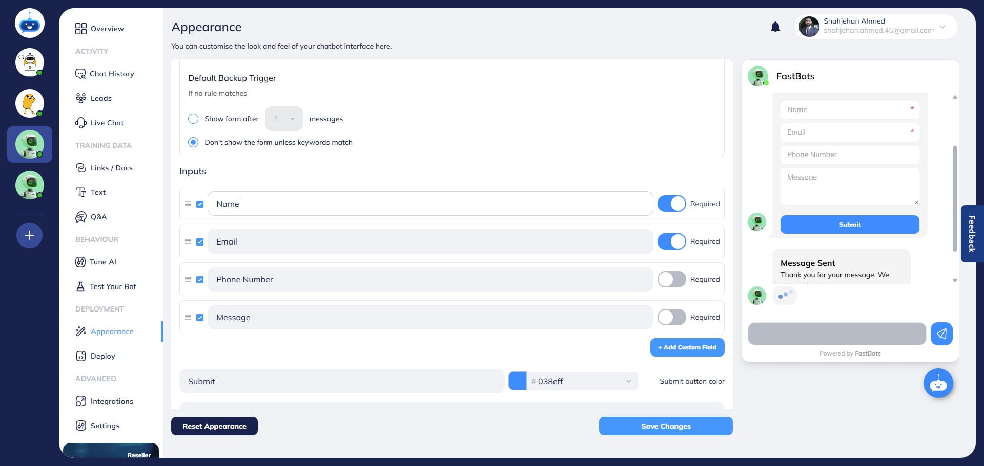 The form will show you 4 standard fields by default You can change the placeholder in the field if you want to and add a text of your own choice.