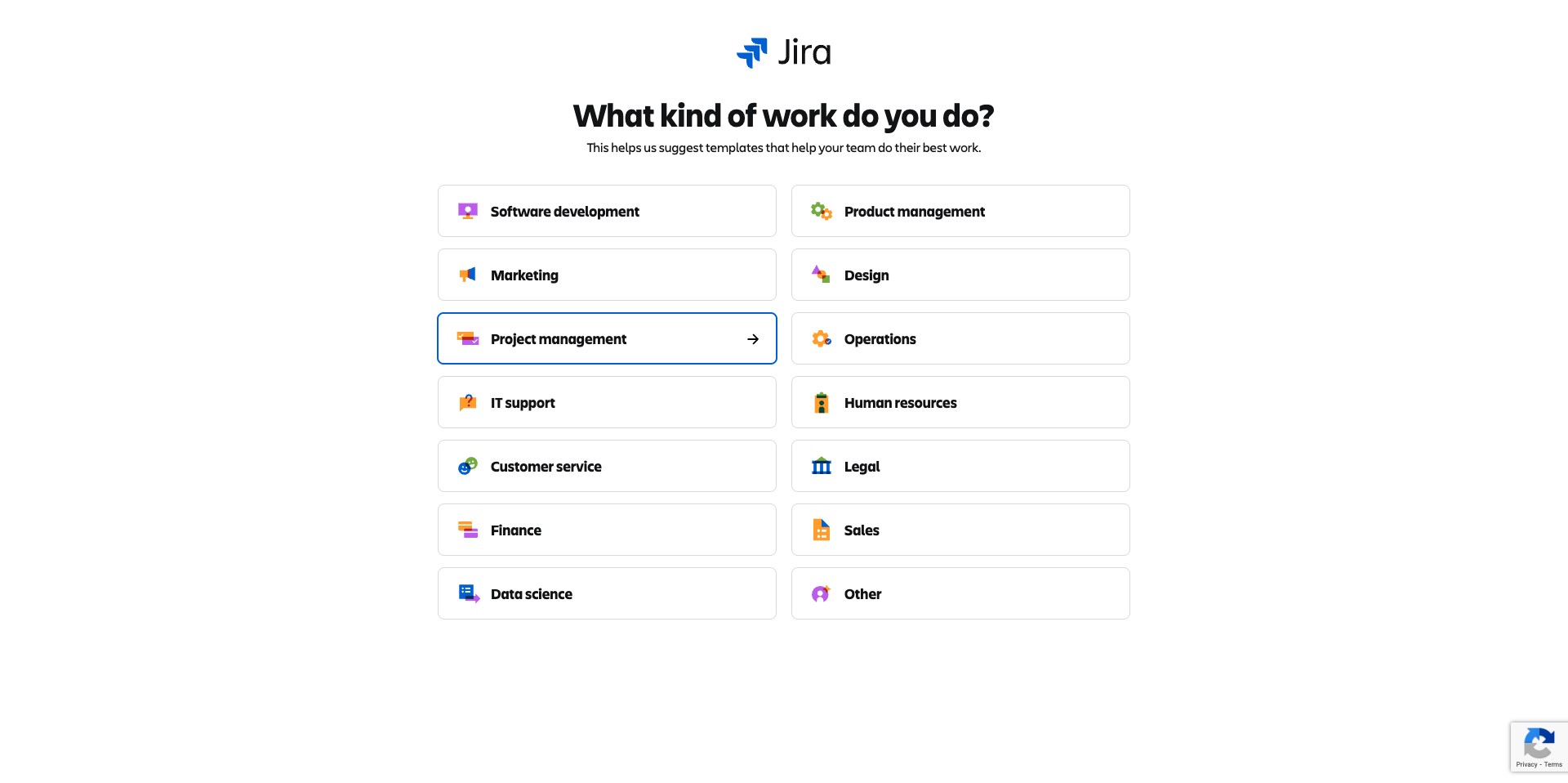 This step helps you choose your initial Jira use case, streamlining the setup process without restricting the types of projects you can create later. You can select Project Management