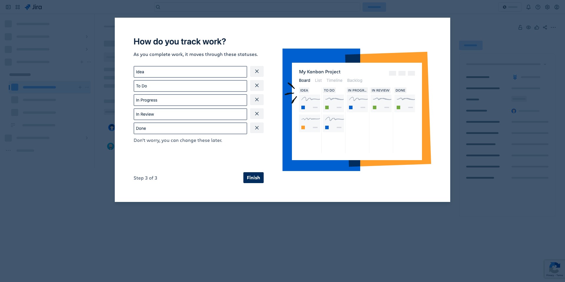 Start with the below list of statuses as you'll make new projects along the way. Click on "Finish" to continue