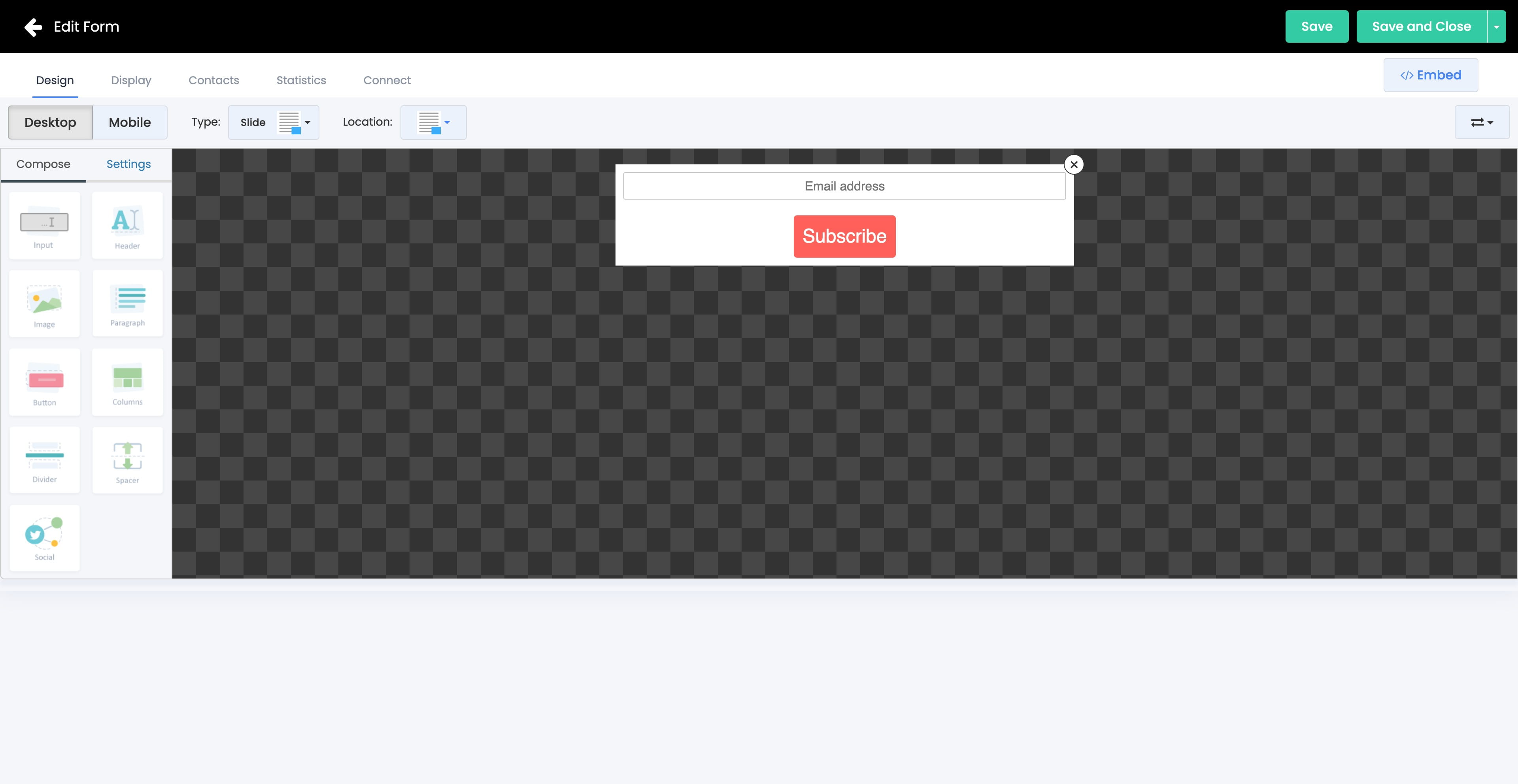 You can use the in-built editor t design your form to your likings. Click Save and Close