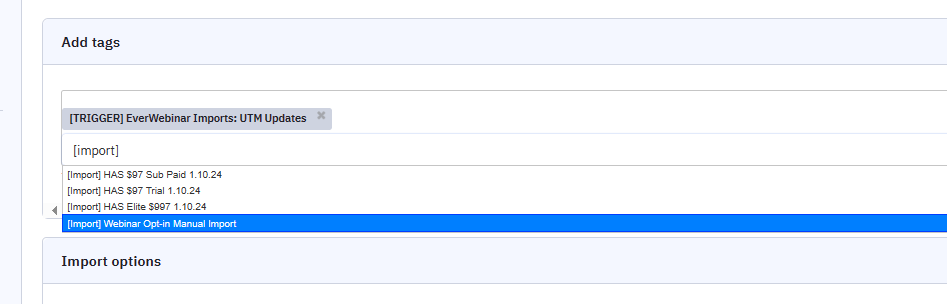 Paste in "[Import] Webinar Opt-in Manual Import" and click it when it appears