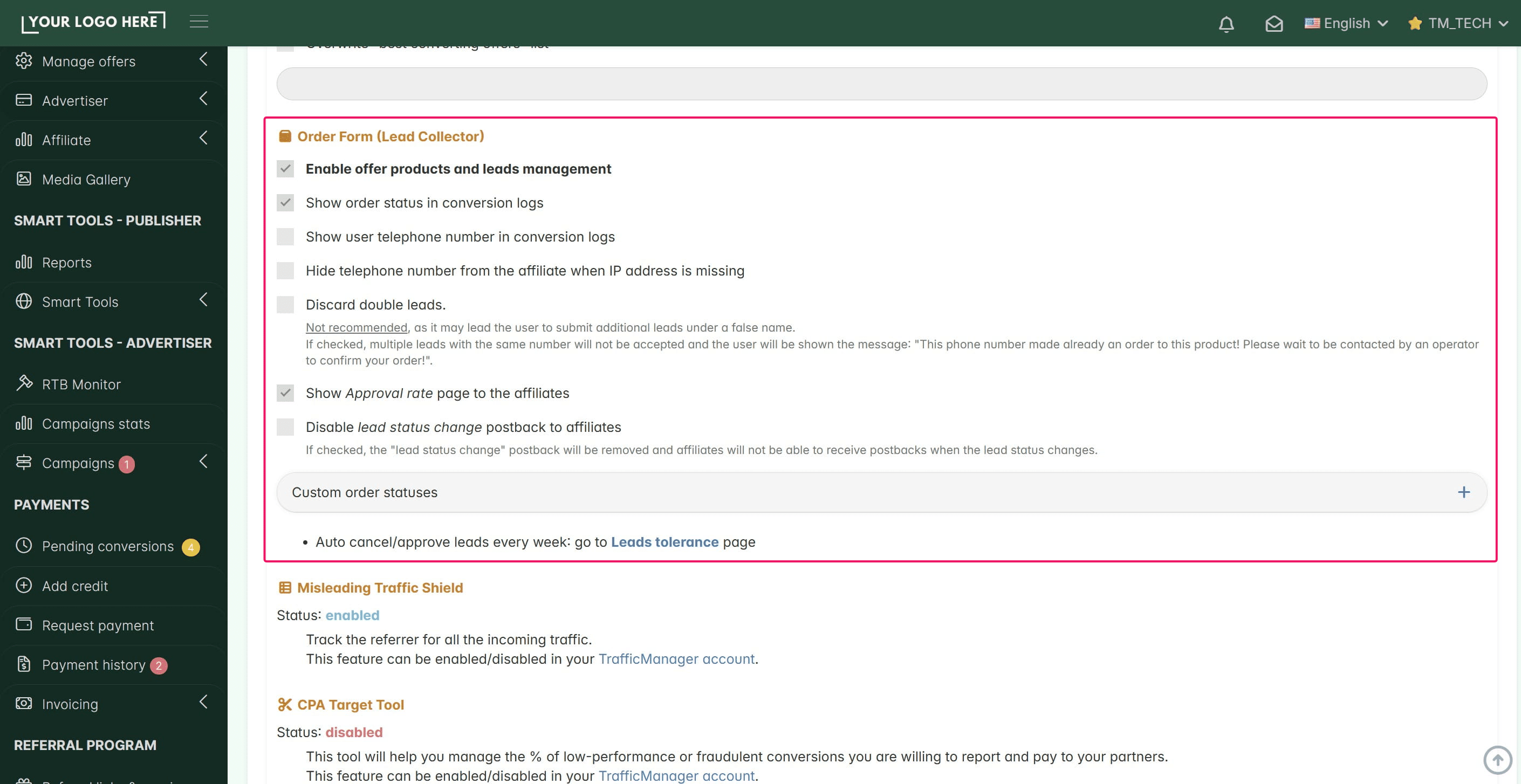 **Order Form (Lead Collector):** Activate this feature if you intend to create E-commerce offers with physical products (using Credit Card billing or Cash on Delivery) and/or "Lead Generation" offers (like CPL Finance, Sweepstakes, Auto Insurance, etc.).
&nbsp;
*This will open the Physical Product Management section for E-commerce and the Lead Collector section for CPL offers. These tools allow you to collect lead data directly on the platform and set default rules for how that data or those products are managed.*
(You can find more details about this in our dedicated guide.)