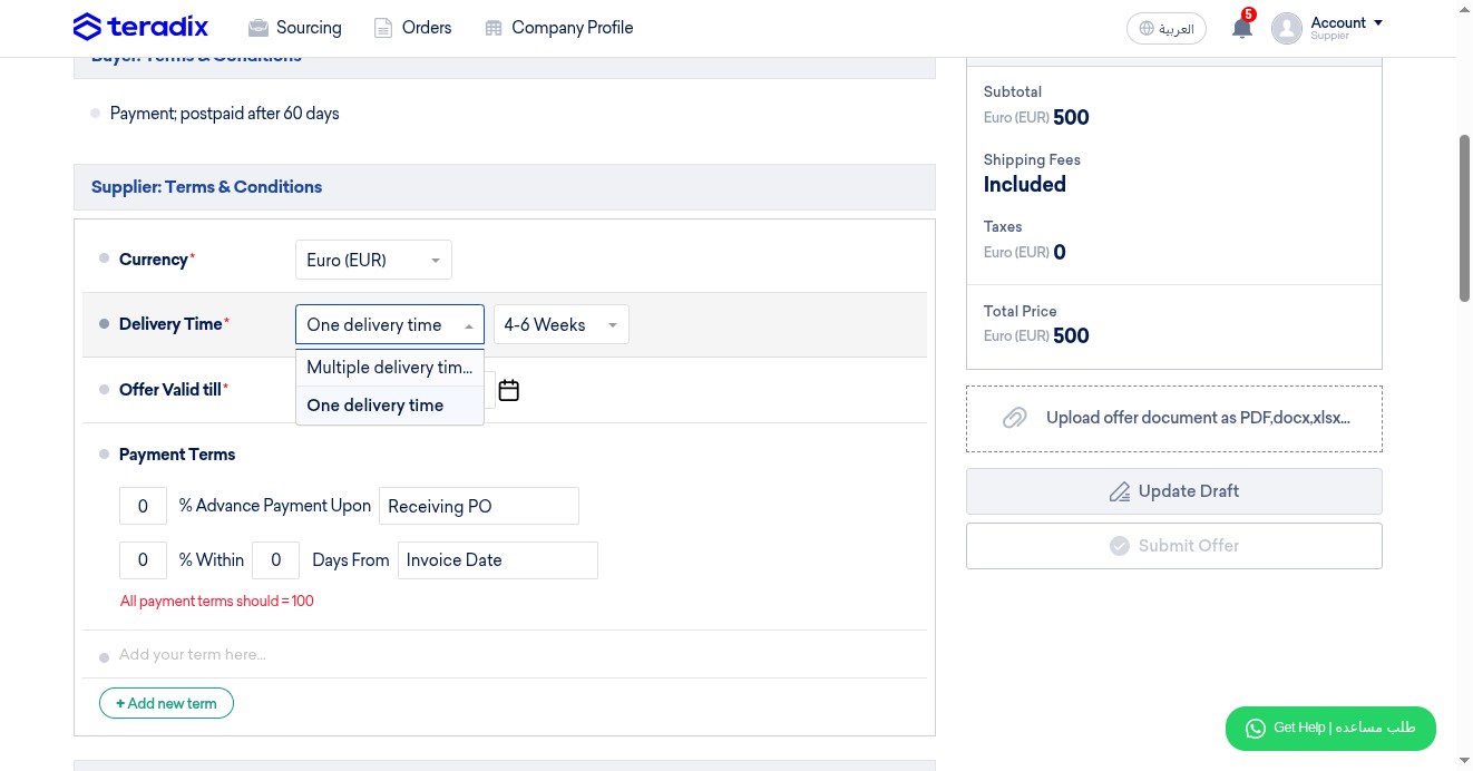 Click here to select;
1. One delivery time; if all items quoted will be delivered in the same delivery timerange (e.g., 1-2 weeks)
2. Multiple delivery times; if each item quoted will be delivered separately in different times