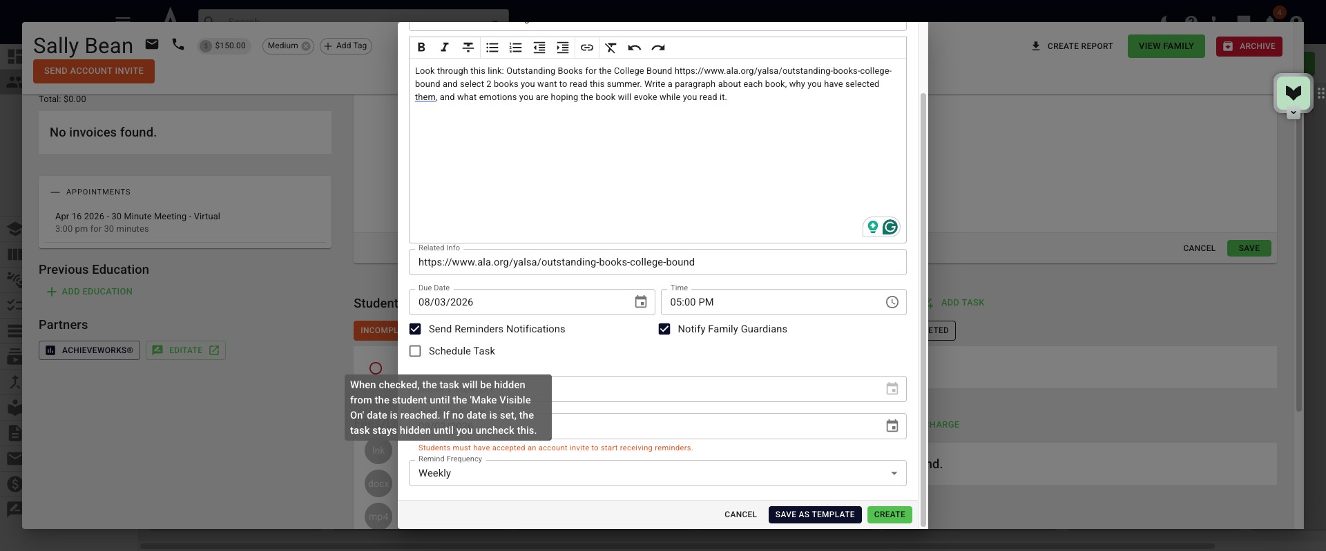 Click on **Schedule Task** if you do not want the task to show on the student's side or send reminders until a specific date. If you do not set a date, the task will stay hidden from the student until you uncheck this box.