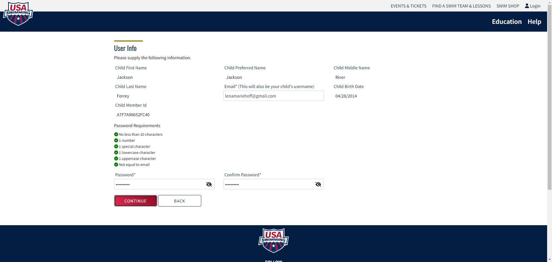 Add an email that is not the same as your parent account email address. (Maybe their school email address?) You will need to verify it, so you'll need access to the account. Then create a password and click on "Continue"