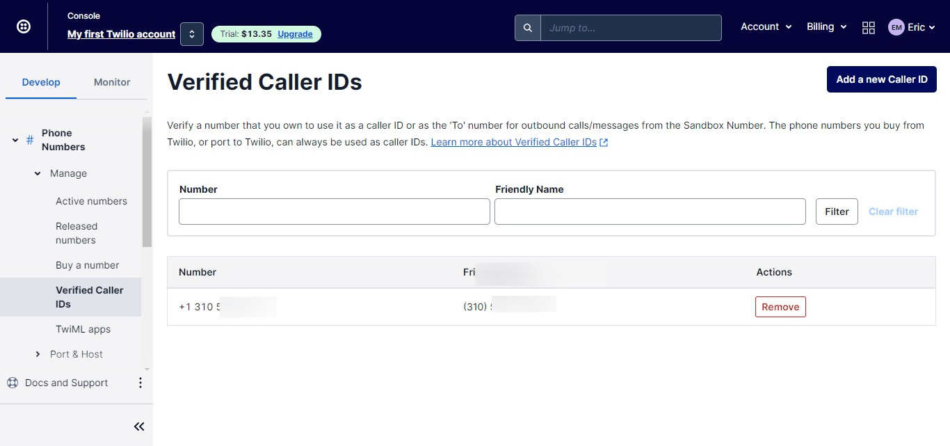 The number you see already in the verified list is the number you used to set up your account. Click on "Add a new Caller ID"