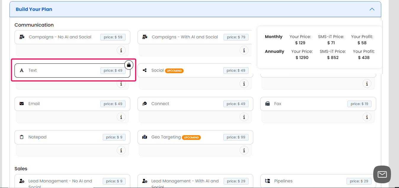 Finalizing the client's plan:
     1. Add bulk texting capability to the plan
     2. Current profit calculation: $58 (based on selected features)
     3. To increase profit, adjust pricing in the pricing section
[](url)
**Pro Tip:** Successful SMS-iT users often bundle their value stack into the pricing. This approach:
     1. Makes direct price comparisons with SMS-iT retail pricing less relevant
     2. Increases customer retention (reduces churn) due to the comprehensive solution offered
[](url)
Example: A value stack priced at $400/month could include these features, providing high value and increasing client loyalty.