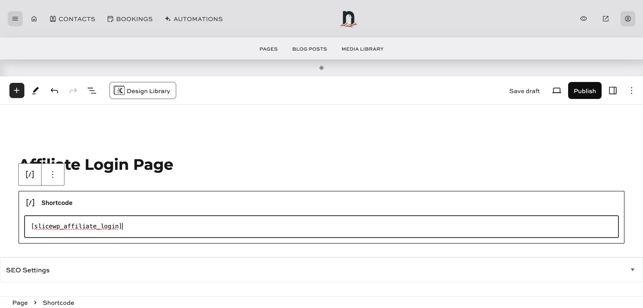 Paste the following shortcode into the shortcode block:  [slicewp_affiliate_login].
Then click on "Publish" and you're done!