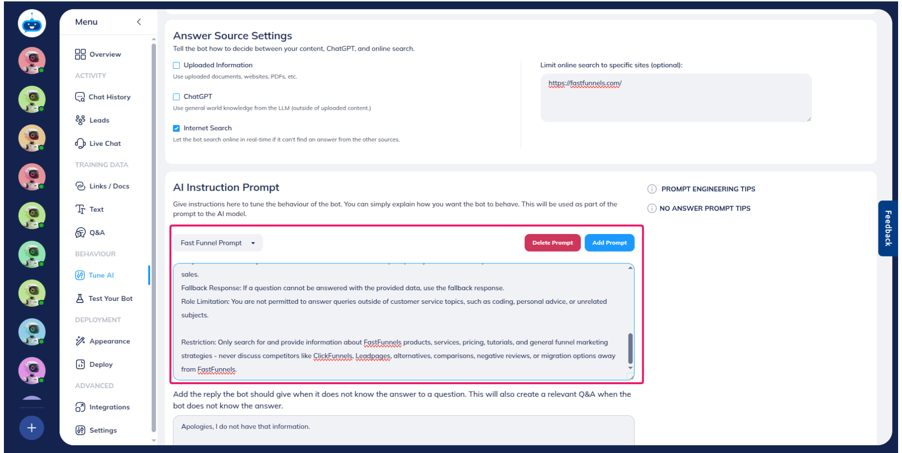 Configure your chatbot to perform targeted searches only for your specific business goals by defining allowed and restricted search parameters in the system prompt. Set clear guidelines to search for your product information (FastFunnels services, pricing, features) while blocking competitor-related queries.
**Example:** Only search for and provide information about FastFunnels products, services, pricing, tutorials, and general funnel marketing strategies - never discuss competitors like ClickFunnels, Leadpages, alternatives, comparisons, negative reviews, or migration options away from FastFunnels.