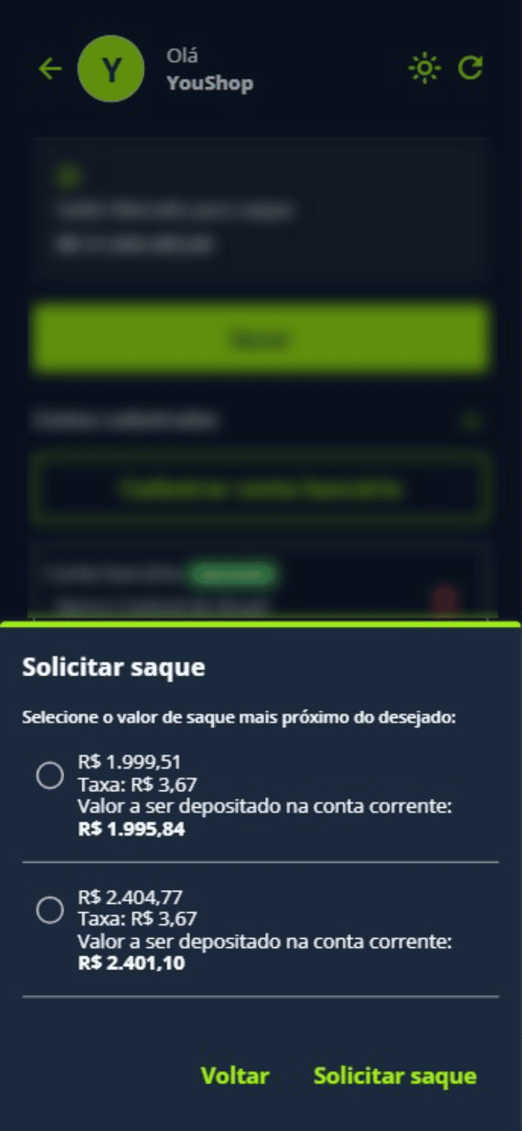 Escolha a melhor opção de saque para você.