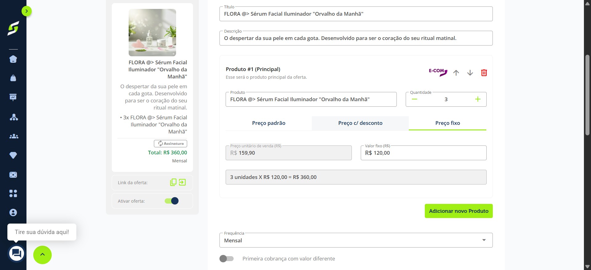 Você pode alterar a frequência da assinatura, como por exemplo mensal, bimestral ou anual.