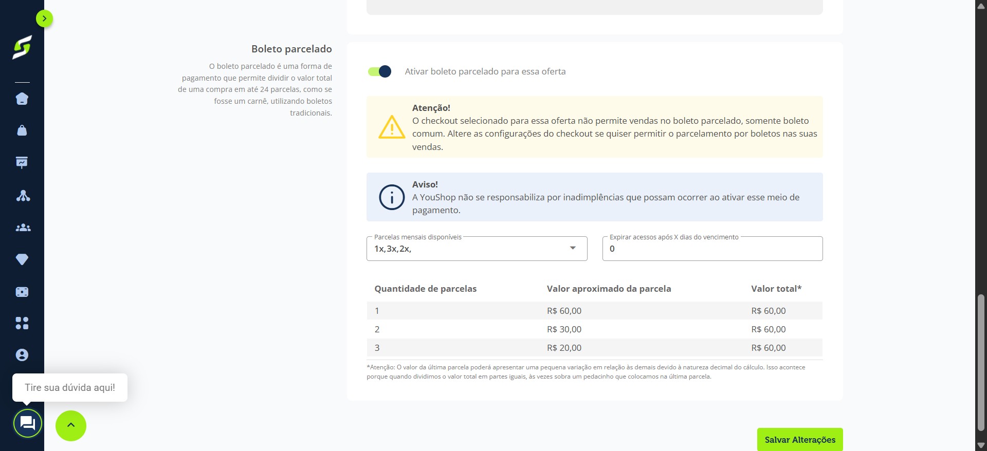 É possível adicionar boleto parcelado, escolher a quantidade de parcelas e configurar a expiração do acesso após X dias do vencimento.