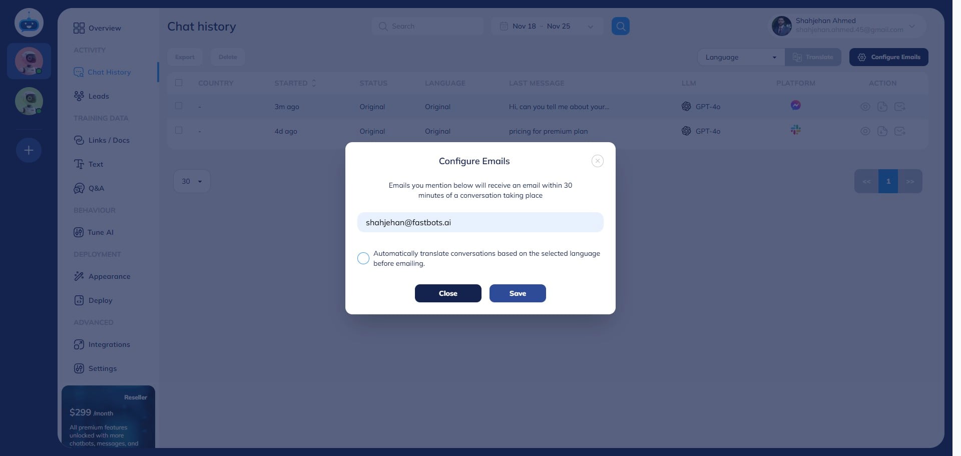 Add your email and click on the "Save" button. Once you add an email, the chatbot will send you a notification for every new conversation, with a PDF file of the transcript attached.