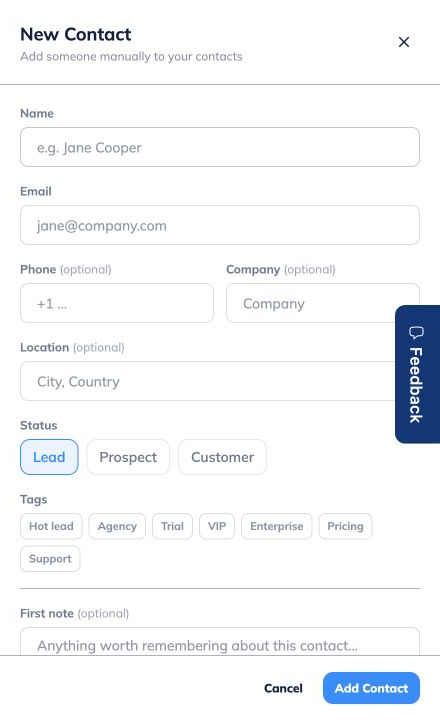**Add a contact manually when needed.**
Click **Add Contact**, enter the details, choose a status and tags, and add an optional first note. Click Add Contact to save the record.