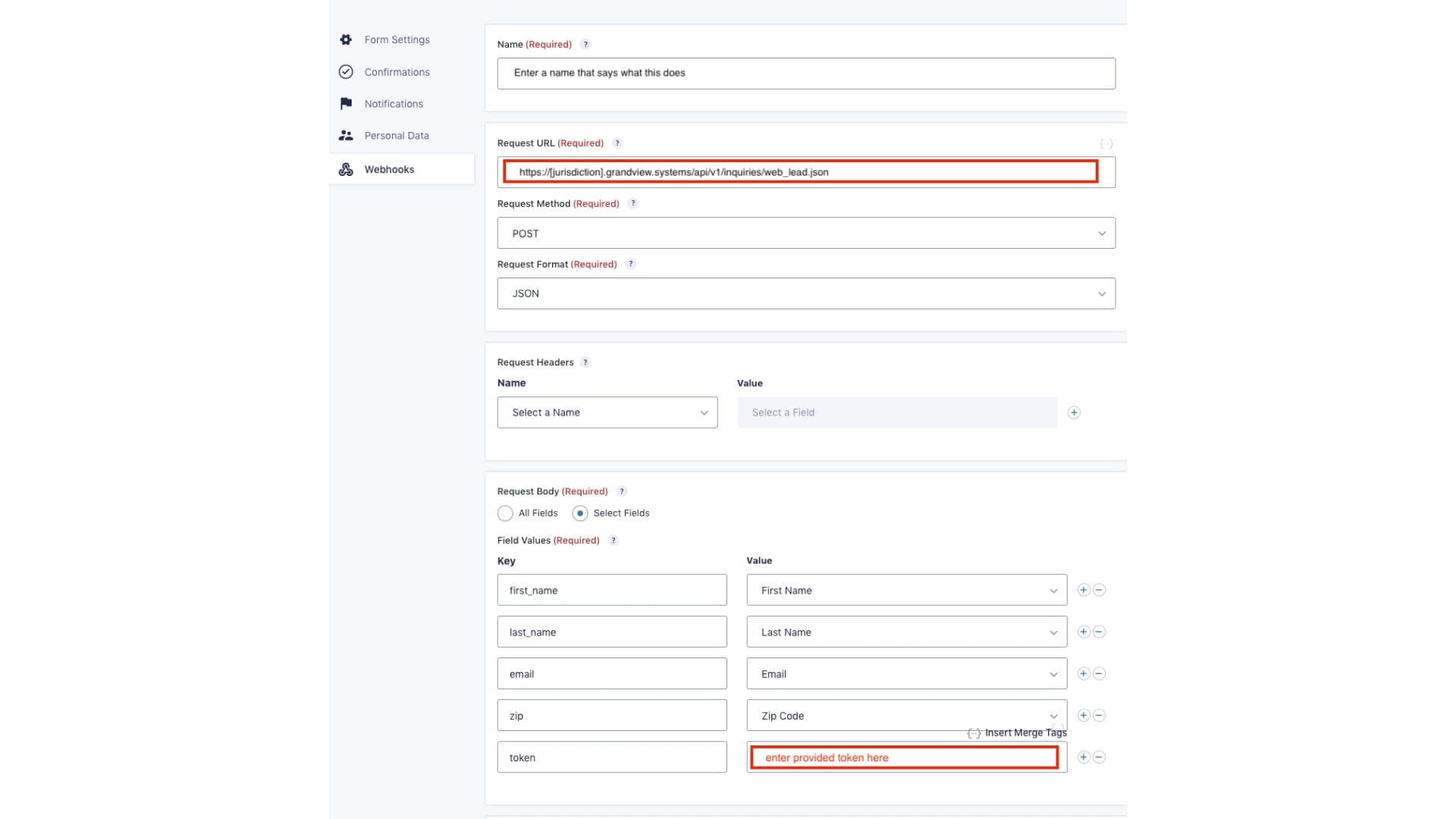 Click **Add New** to begin setting up the webhook.

Configure the webhook settings as follows:

*   **Request URL**: Use the POST URL provided by Grand View.
*   **Request Method**: `POST`
*   **Request Format**: `JSON`
*   **Request Headers**: Leave this section blank.
*   **Request Body**: Select **Select Fields**.