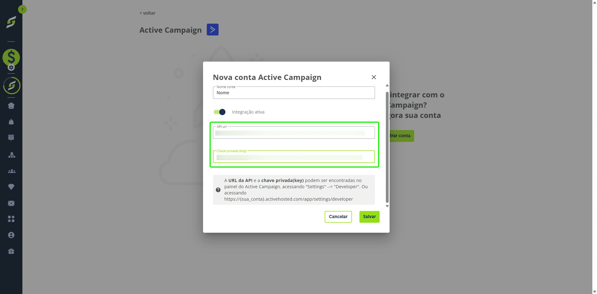 Cole as informações do ActiveCampaign nos campos corretos:
API Url > API Url
API Key > Chave privada (Key)
