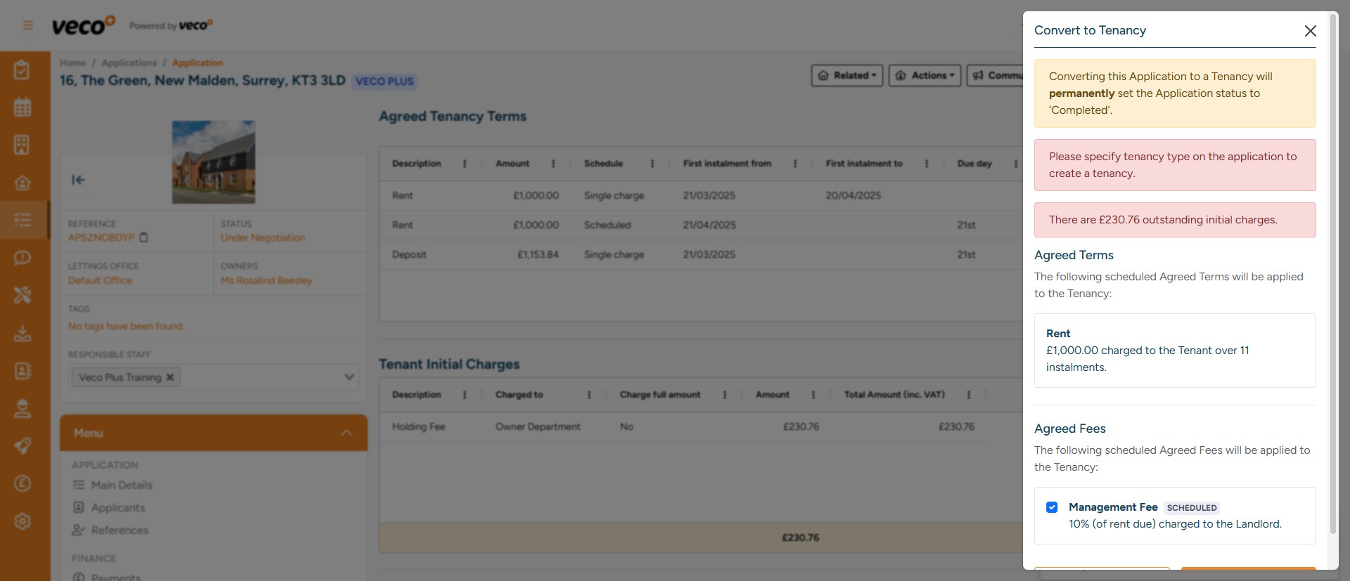 If any of the checks fail, the Application cannot be converted to a Tenancy. Anything needing attention will be displayed in red 
