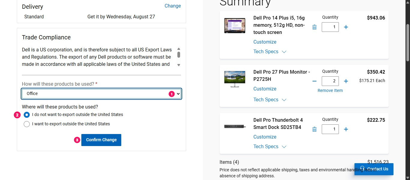 Dell requires you to select an option of where the item will be used. Select "Office. Then select the radio button for "I do not want to export outside the United States" and click "Confirm Change."