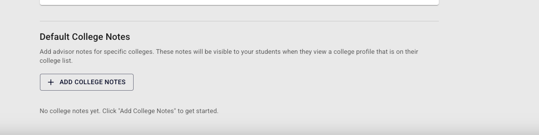 The last section on this page is **Default College Notes**. Here you can add your  notes for a college that you only want your students to see. 
