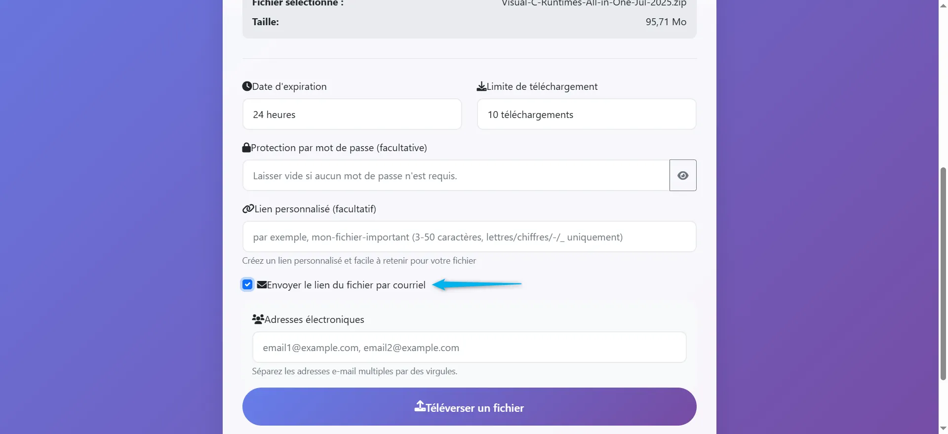 Pour envoyer le lien par courrier électronique

Cochez cette case pour que le lien du fichier soit automatiquement envoyé par e-mail aux destinataires que vous spécifiez. Cela vous permet de partager rapidement le fichier avec les personnes concernées, tout en gardant un suivi de la transmission.

Entrez les adresses email des destinataires séparées par des virgules.

Le lien sera envoyé par mail après téléversement.