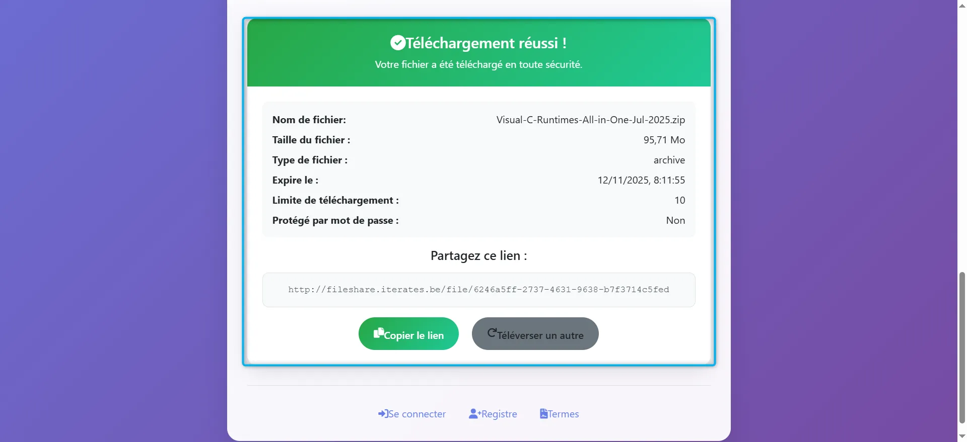 L'interface de confirmation après qu'un fichier ait été téléchargé avec succès via le service iterates FileSharing.

Les informations présentes que:
Le fichier a été téléchargé avec succès ou non.

Si succès:
Un lien unique a été généré pour le fichier, que vous pouvez partager.
La date d'expiration et la limite de téléchargements ont été définies selon vos préférences.

Vous avez la possibilité de partager immédiatement ce lien ou de télécharger d'autres fichiers.
