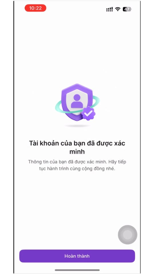 Sau khi xác thực thông tin CCCD và Khuôn mặt trùng khớp dữ liệu, hệ thống báo "Tài Khoản của bạn đã được xác minh". Chọn "Hoàn thành"