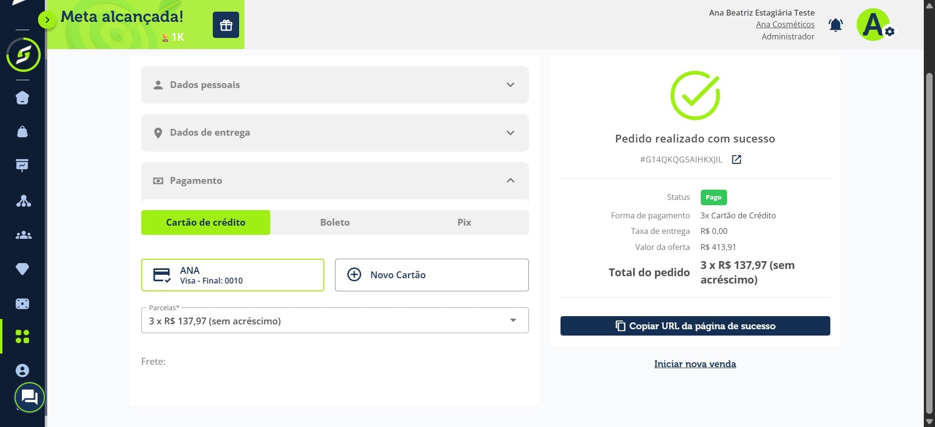 Com o pedido realizado com sucesso, copie a URL da página de sucesso e envie para o seu cliente.